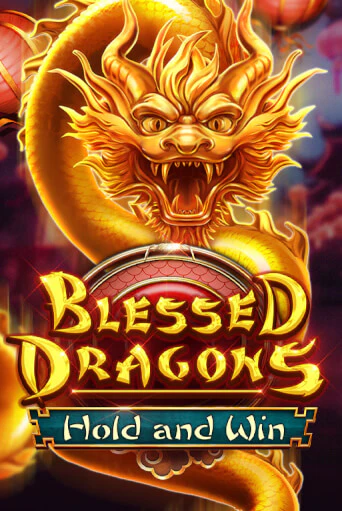 Бесплатная игра Blessed Dragons Hold and Win от Kalamba | ChampionSlots Casino 